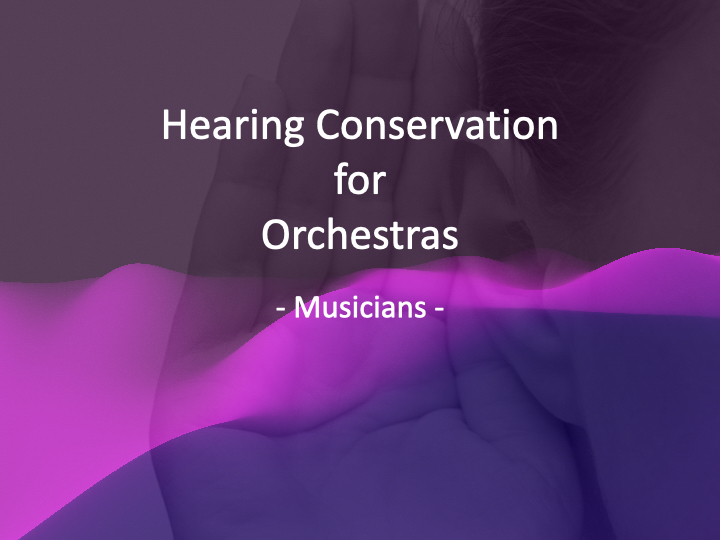 Hearing Conservation for Orchestras: Musicians