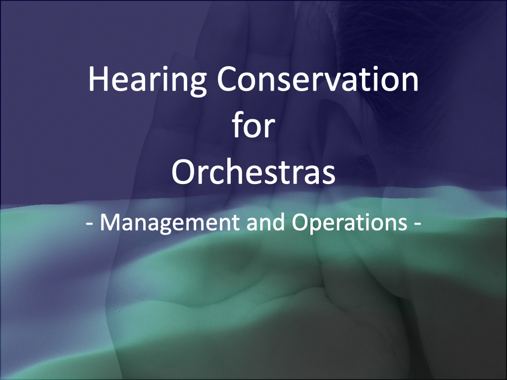 Orchestral Hearing Conservation: Management and Operations